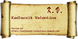 Kadlecsik Valentina névjegykártya